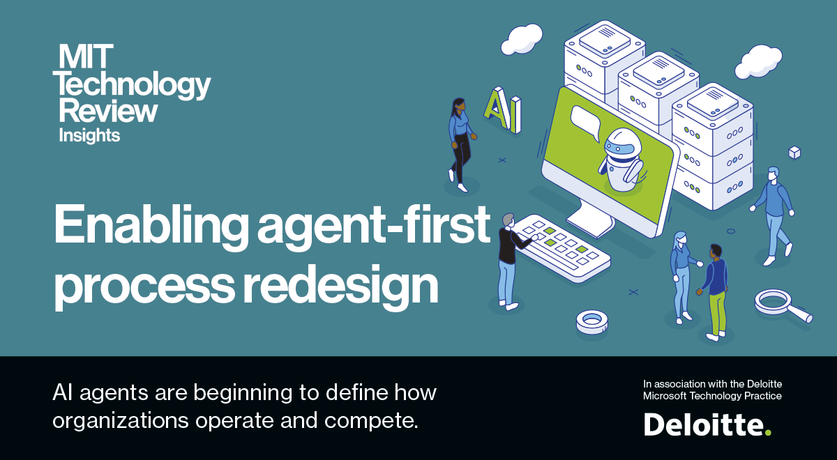 Enabling agent-first process redesign | MIT Technology Review - Wiretel